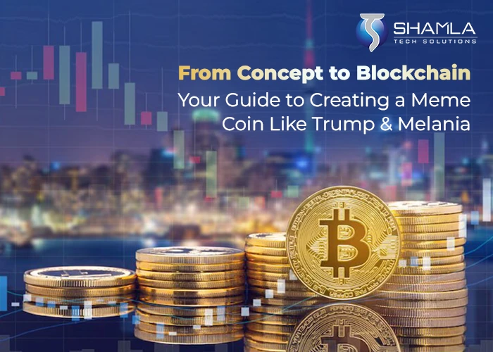 Create a Meme Coin like Trump and Melania