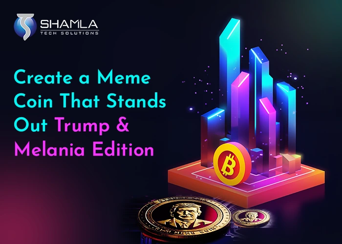 build a Meme Coin like Trump and Melania