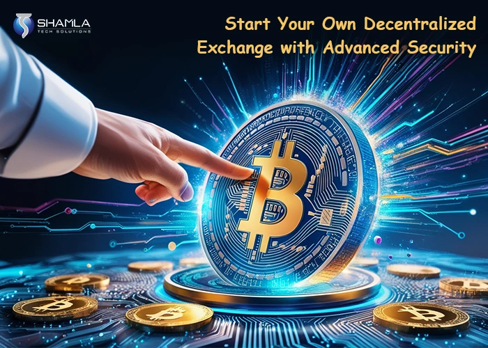 start a Decentralized Exchange at affordable price