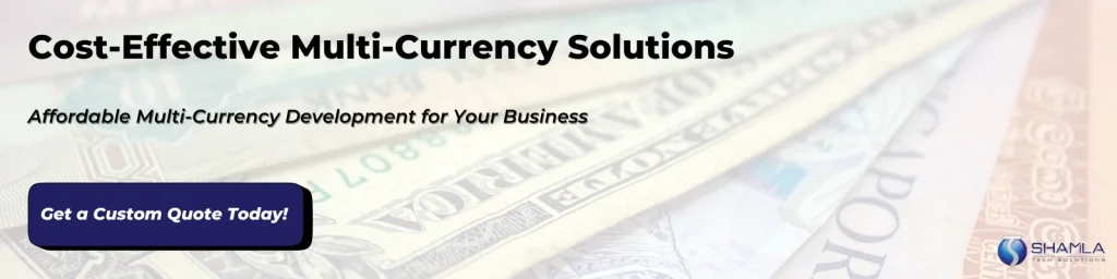 Cost effective Multi-Currency Development