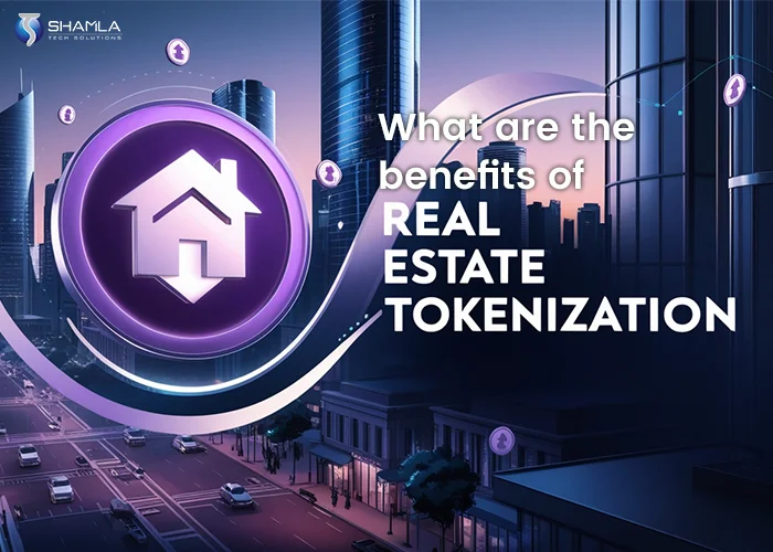 Benefits of real estate tokenization