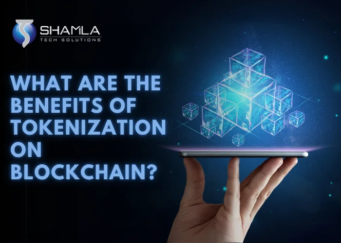 Benefits of Tokenization on Blockchain