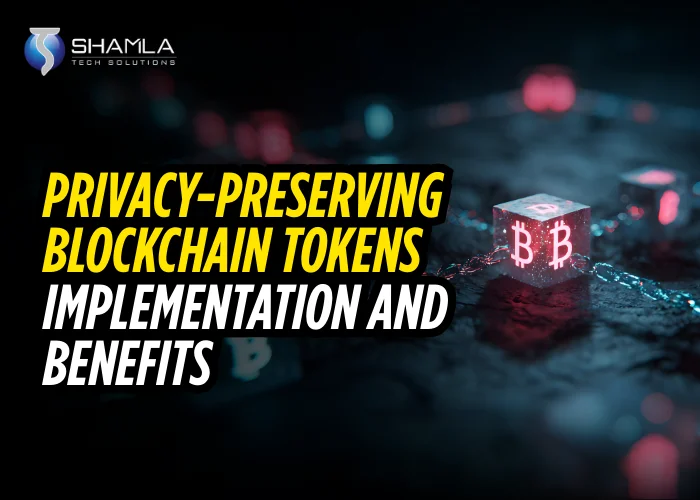 Privacy-Preserving Blockchain Tokens